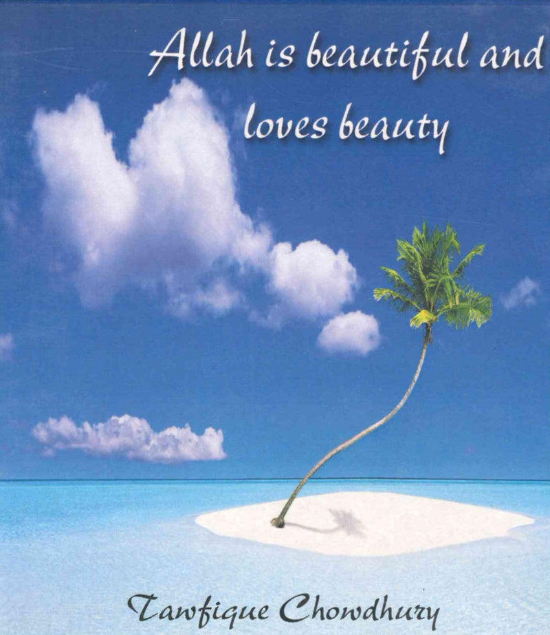 Allah is beautiful and loves beauty CD by Tawfique Chowdhury