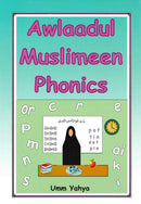 Awlaadul Muslimeen Phonics by Umm Yahya