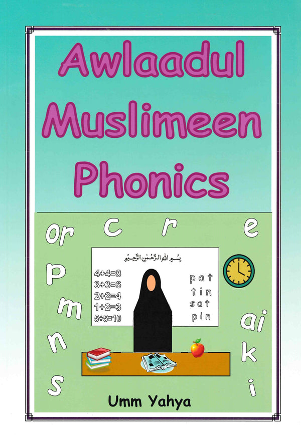 Awlaadul Muslimeen Phonics by Umm Yahya