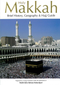 Holy Makkah Brief History, Geography & Hajj Guide by Shaykh Safi-ur-Rahman Mubarakpuri