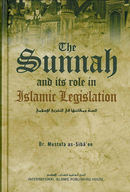 The Sunnah and its role in Islamic Legislation by Dr Mustafa as-Sibaee
