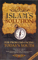 Islams Solution For Problems Facing Todays Youth Revised 2nd Edition Taken from the Works of Ibn Jawzee, Al-Uthaymeen and ibn Fawzaan