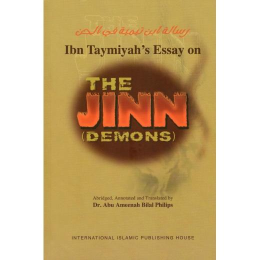 Ibn Taymeeyahs Essay on Jinn (H/B) by Dr Abu Ameenah Bilal Phillips
