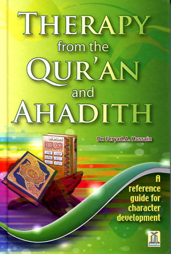 Therapy from the Quran and Ahadith by Dr. Feryad A. Hussain
