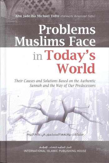 Problems Muslims Face in Todays World by: Abu Jade Isa Michael Tofte (former reverand)