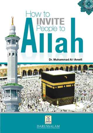 How to Invite People to Allah by Muhammad al-Areefi