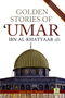Golden Stories of Umar ibn al-Khattab