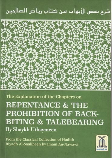Explanation of the Chapters on Repentance and Backbiting by Shaykh Uthaymeen