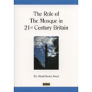 The Role of the Mosque in 21st Century Britain by Dr Abdul Karim Awad