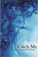Catch Me by Naimah B. Robert