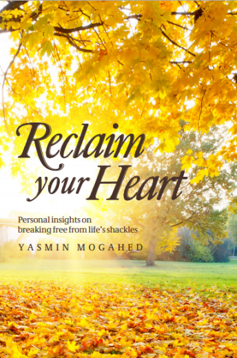 Reclaim Your Heart by Yasmin Mogahed