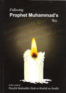 Following Prophet Muhammads Way by Sh Badiuddin as-Sindhi