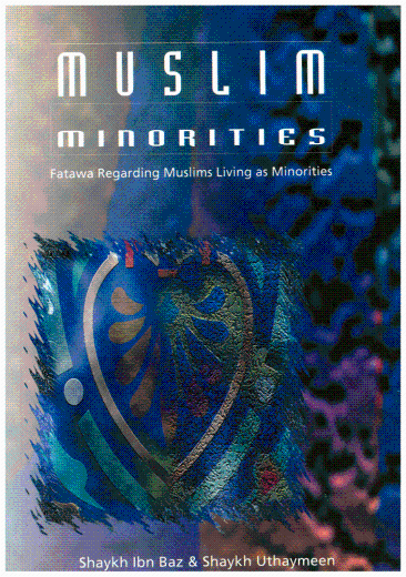 Muslim Minorities by Shaykh Ibn Baz and Uthaymeen