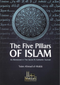 The Five Pillars of Islam by Isam as mentioned in the Quran by Isam Ahmed al-Makki