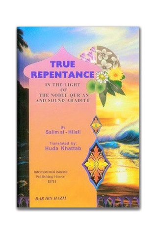 True Repentance by Salim al-Hilali
