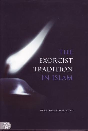 The Exorcist Tradition by Abu Ameenah Bilal Phillips