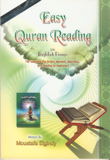 Easy Quran Reading with Baghdadi Primer by Moustafa Elgindy