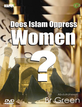 Does Islam Oppress Women? DVD by Abdur Raheem Green