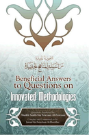 Beneficial Answers to Questions on Innovated Methodologies by Shaikh Saalih bin Fawzaan Al-Fawzaan