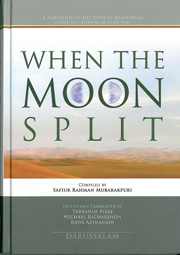 When The Moon Split (New Revised Edition) by Safiur Rahman Mubarakpuri