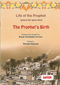 Life of the Prophet (saw): The Prophets Birth by Safeer