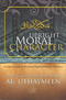 Upright Moral Character by Shaykh Uthaymeen