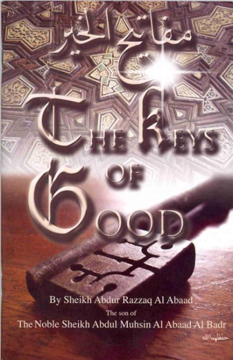 The Keys of Good by Sheikh Abdur Razzaq Al Abaad