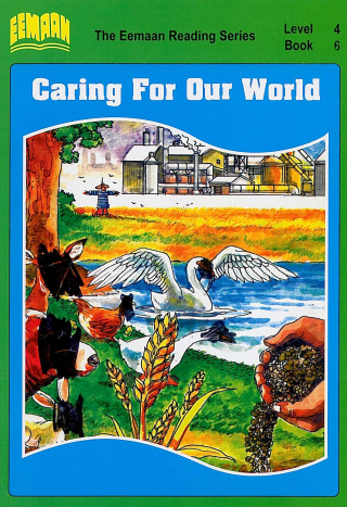Book Six - Caring For Our World Focuses on conserving our environment.