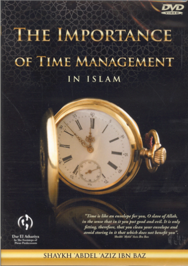 The Importance of Time Management in Islam by Shaikh ibn Baaz