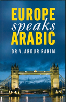 Europe Speaks Arabic by Dr V. Abdur Rahim