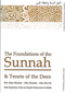 The Foundation of the Sunnah and Tenet of the Deen by Ibn Abee Hatim, Abu Haatim, Abu Zurah with Explanatory Notes by Shaykh Muhammad al-Maliki