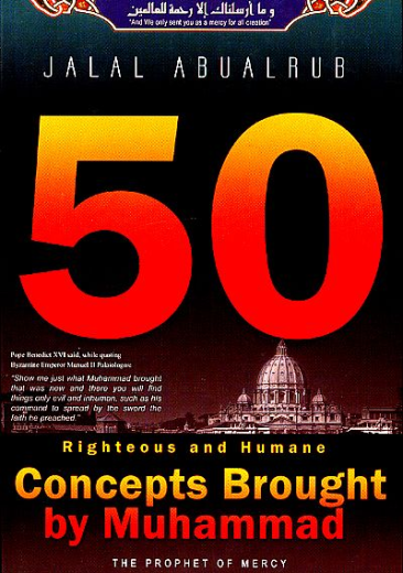 50 Righteous & Humane Concepts Brought by Muhammad by Jalal AbuAlrub