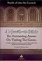 The Outstanding Answer on Visiting the Graves by Shaykh ul-Islam Ibn Taymiyyah