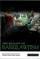 The Reality of Bareilawiism by Ehsan Elahi Zaheer