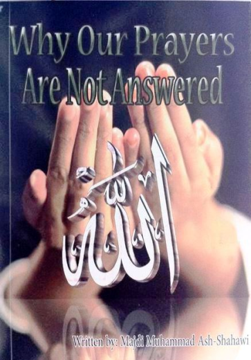 Why Our Prayers Are Not Answered By Majdi Muhammad Ash-Shahawi