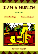 I Am A Muslim Part 2: Islamic Teachings Intermediate