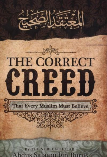 The Correct Creed That Every Muslim Must Believe By Abdus Salam Ibn Burjis