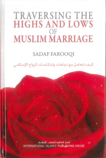 Traversing the Highs and Lows of Muslim Marriage by Sadaf Farooqi
