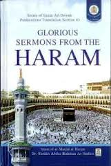 Glorious Sermons From The Haram of Imam Abdur Rahman As-Sudais