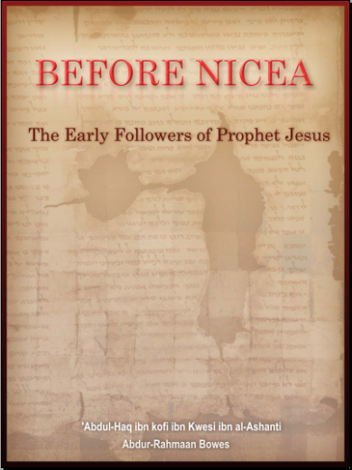 Before Nicea: The Early Followers of Prophet Jesus