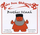 Tales from Dhikarville: Brother Islaah