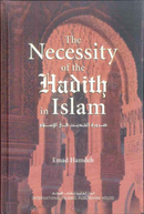 Necessity of the Hadith in Islam by Emad Hamdeh