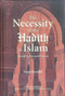 Necessity of the Hadith in Islam by Emad Hamdeh