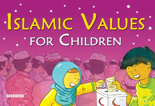 Islamic Values for Children by Goodword