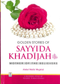 Golden Stories of Sayyida Khadijah Mother of the Belivers by Abdul Malik Mujahid