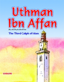 Uthman ibn Affan The Third Caliph
