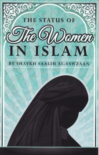 The Status of the Women in Islam by Shaykh Saalih al-Fawzaan
