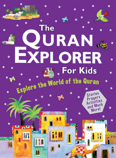 The Quran Explorer for Kids by Goodwords