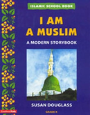 I Am a Muslim: A Modern Storybook by Susan Douglass