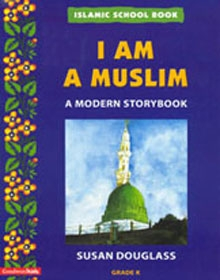 I Am a Muslim: A Modern Storybook by Susan Douglass